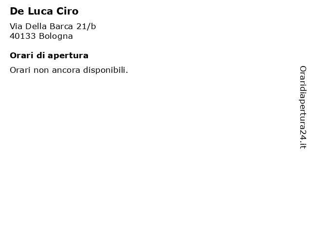 Orari di apertura De Luca Ciro Via Della Barca